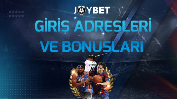 joybet giris adresleri